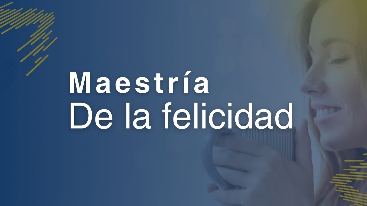 Maestría de la felicidad